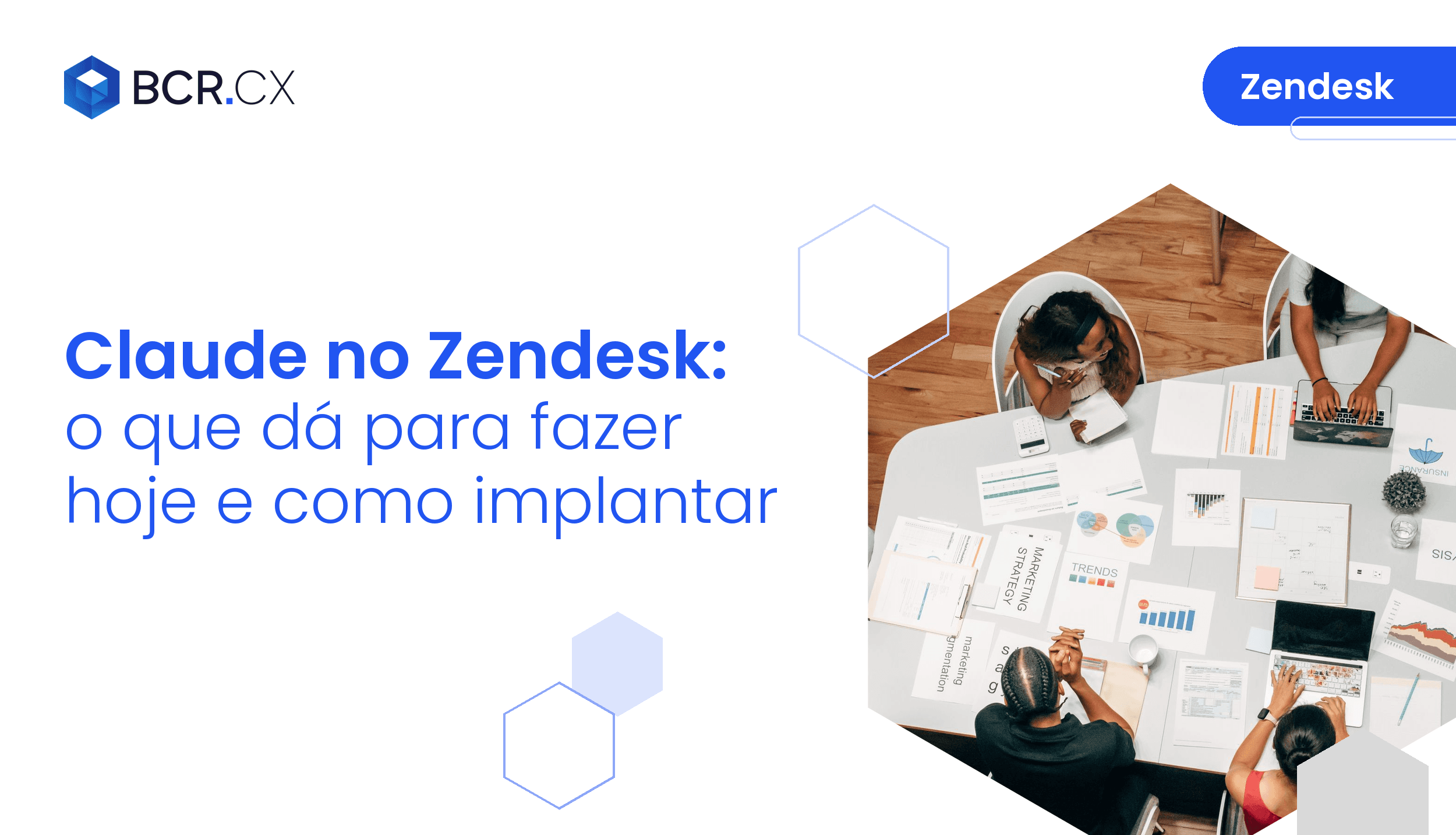 Claude + Zendesk: o que dá para fazer hoje e como implantar com segurança
