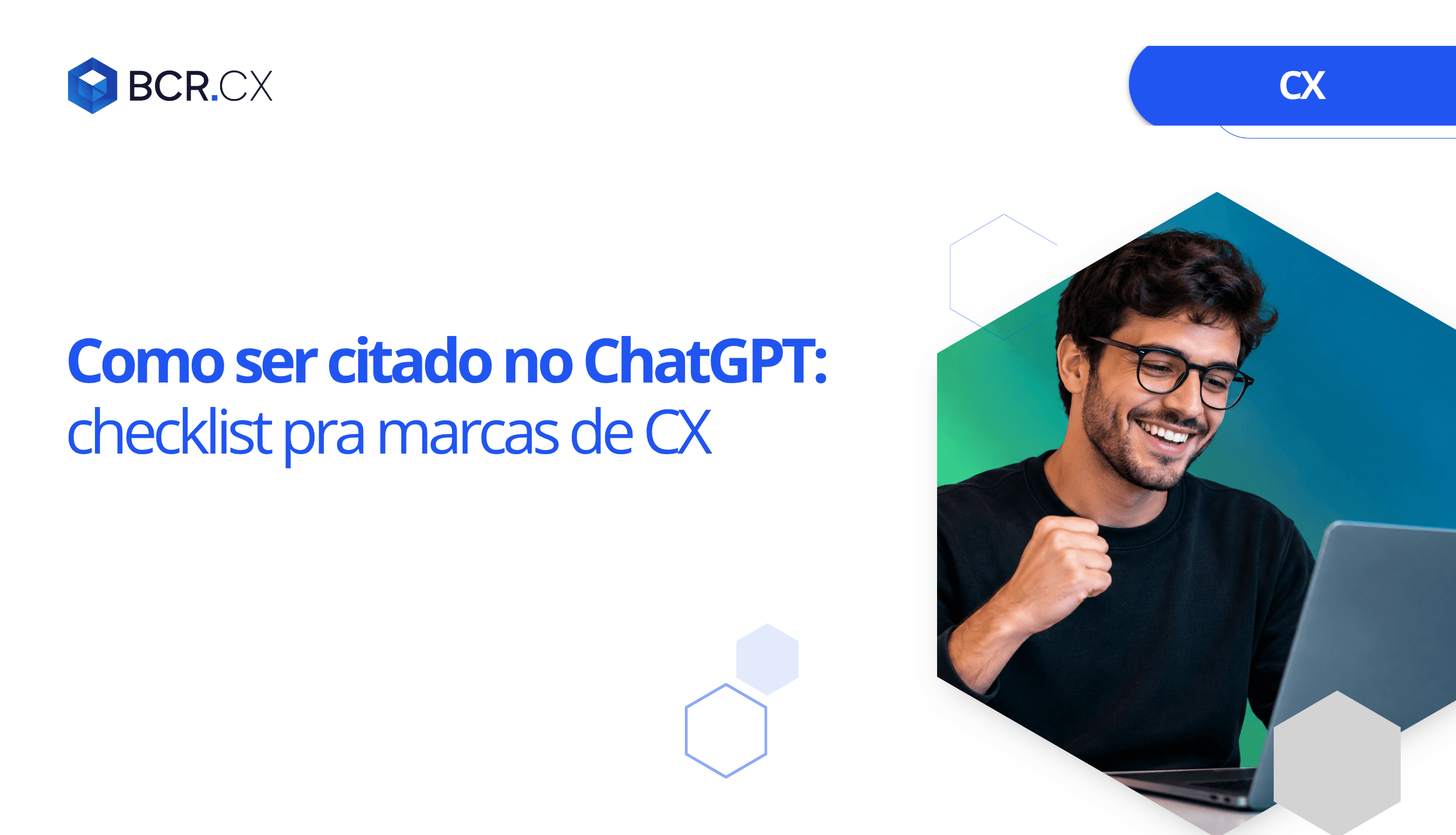 Como ser citado no ChatGPT: checklist para marcas de CX
