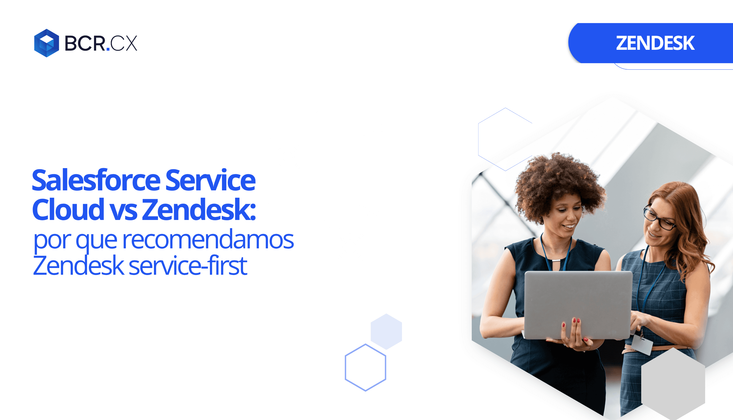 Salesforce Service Cloud vs Zendesk: por que recomendamos Zendesk service-first