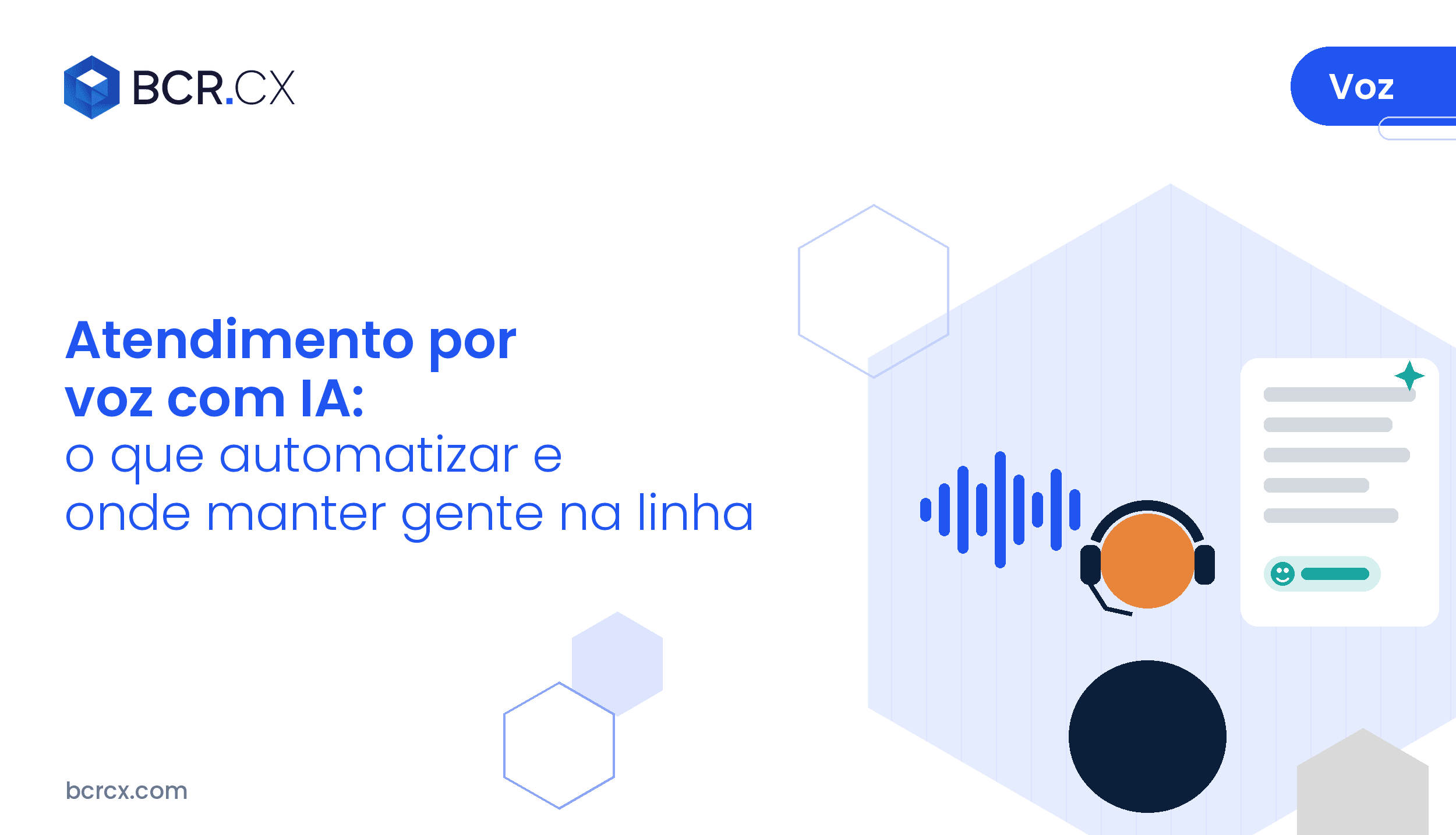 Atendimento por voz com IA: o que automatizar e onde manter gente na linha